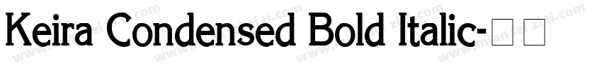 Keira Condensed Bold Italic字体转换